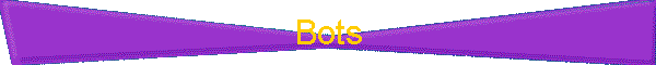 Bots