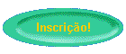 Inscrio!