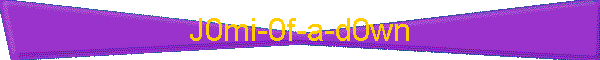 J0mi-0f-a-d0wn