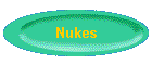 Nukes