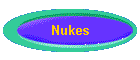 Nukes