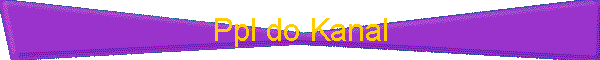 Ppl do Kanal