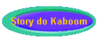 Story do Kaboom